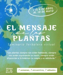 El Mensaje de las Plantas · Seminario Yerbatero Virtual